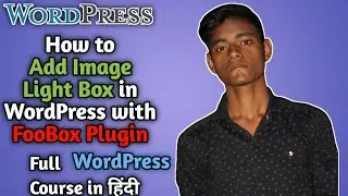 How to Add Image Lightbox Using FooBox Plugin in WordPress | WordPress Tutorials for Beginners