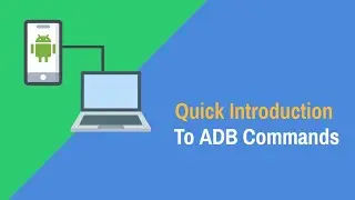 How to ADB: An Introduction to ADB Commands and Fastboot