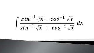 integrate sin inverse  √x minus cos inverse root x upon sin inverse √x plus cos inverse root x wrt x