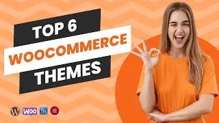 The Top 6 Woocommerce Themes for WordPress 2024! | ThemeHunk