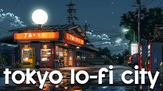 Back To 90s Tokyo 🔥Tokyo Lofi City🌃 Lo fi Beats To Sleep, Relax  [lofi hiphop mix]