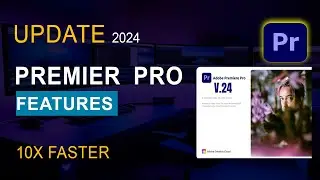 Premiere Pro 2024 New Update: A Gift for Video Editor ( Premiere Pro Tutorial )