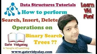 Binary Search Tree Operations | Search Operation, Insert Operation and Delete Operation on BST