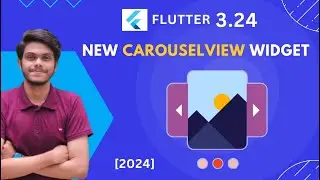 Flutter Release 3.24 | New CarouselView Tutorial | A Step-by-Step Guide 2024