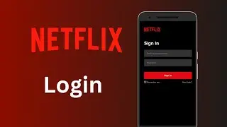 How to Login Netflix on Android Phone