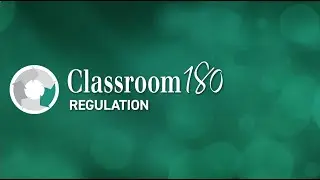 Classroom180 Regulation