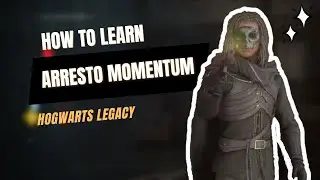 Hogwarts Legacy | How to Learn ARRESTO MOMENTUM