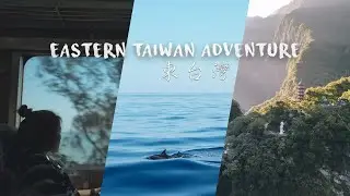 The Eastern Taiwan Adventure — Taipei, Yilan, Hualien, Taitung, Kenting, Kaohsiung