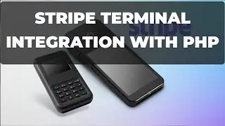 Stripe Terminal Integration with PHP: WisePOS-E, Card Reader Setup & JavaScript SDK