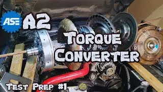 ASE A2 Test Prep #1 - Torque Converter