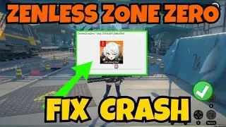 Zenless Zone Zero crashing error Fix Unity Error