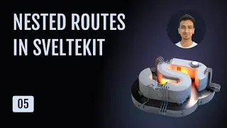 SvelteKit Tutorial - 5 - Nested Routes