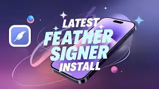 Latest Feather Signer for iOS | Install IPA Files on iPhone & iPad without PC & Revoke using Feather