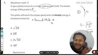 A space probe movesin a circular orbit around Earth.The kineticenergy of the probe is .The probe w