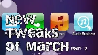 Top Cydia Tweaks of March [2013] - Part 2