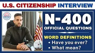 N-400 Yes/No Questions and Most Asked Word Definitions | US Citizenship Interview 2024 |  Ciudadanía