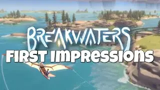 Breakwaters First Impressions (Gameplay)