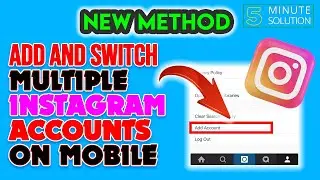 How to Add and switch multiple Instagram Accounts On Mobile 2024