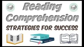 Reading Comprehension: Teaching Strategies