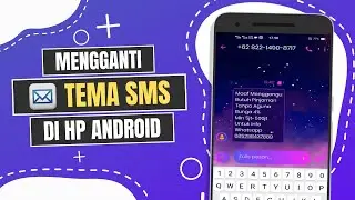 Cara Mengganti Tema SMS di Android