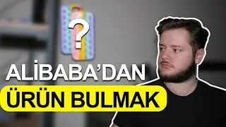 ALİBABA'DAN ÜRÜN BULMAK - Kar Ettiren Ve Çok Satan Ürünleri Bulmak