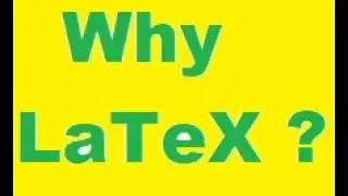 Why LaTeX? : LaTeX Made Simple