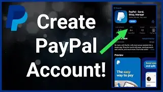 How To Create PayPal Account On iPhone & Android