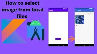 How to select images from local files in Android App | Android Studio | Kotlin