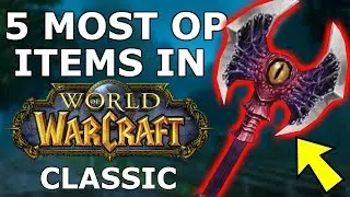 5 Most Overpowered Items in Classic WoW