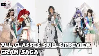 Gran Saga: All Classes Skills Preview [MMORPG Mobile on Android/iOS]