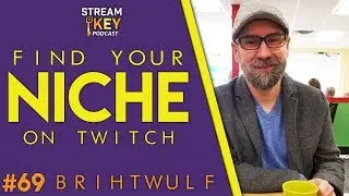 🎙Find Your NICHE on Twitch - Brihtwulf (#69)