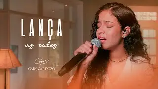 Lança As Redes - Gaby Cardozo