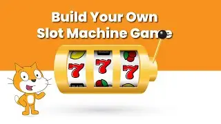 How to Make a Slot Machine Game in Scratch | Step-by-Step Tutorial