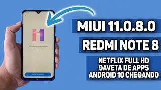 MIUI 11 GLOBAL NOVA ATUALIZAÇÃO REDMI NOTE 8 - GAVETA DE APPS - NETFLIX FULL HD -ANDROID 10 CHEGANDO