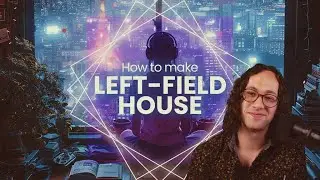 How To Make Leftfield House - Crafting the Drums