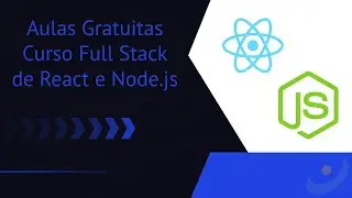 Acessar 12 aulas gratuitas - Curso Full Stack de React e Node.js