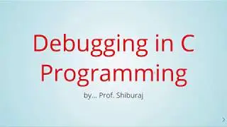 How to Debug your C Programs in Codeblocks IDE in simple steps by Prof. Shiburaj