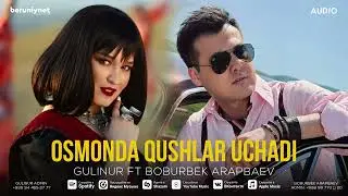 Gulinur & Boburbek Arapbaev - Osmonda qushlar uchadi (Audio 2024)
