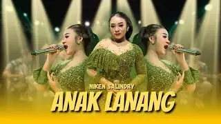 NIKEN SALINDRY - ANAK LANANG (OFFICIAL LIVE MUSIC VIDEO) SAIKI AKU WIS GEDE ISO GOLEK DUWIT DEWE