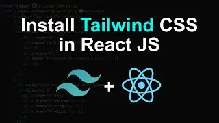 How to use Tailwind CSS in React JS for Beginners | Install Tailwind CSS in React App from Scratch