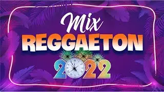 REGGAETON MIX 2022 - LO MEJOR DEL REGGAETON Y POP LATINO - BEST REGGAETON SONGS OF ALL TIME