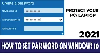 How to Set Password on Windows 10 (2021)