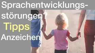 Sprachentwicklungsstörungen - Anzeichen, Hilfe, Ursachen, Tipps für Eltern
