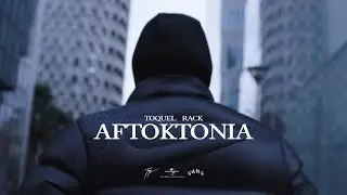 TOQUEL, RACK - AFTOKTONIA (Prod. by Obiedaz, Sin Laurent) (OFFICIAL MUSIC VIDEO)