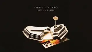 Arctic Monkeys - Tranquility Base Hotel & Casino (Official Audio)