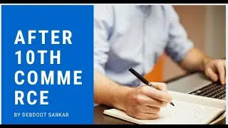 Things to know before starting Commerce | Class 11 | Must watch for every student