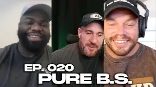 PURE B.S. | EP. 020