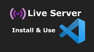 How to install and use Live Server on Visual Studio Code [2024]