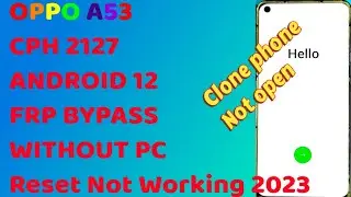 OPPO A53 Android 12|Frp Bypass|Clone Phone Not Open Reset Not Working|#oppo_a53_frp_bypass #oppo