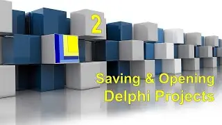 Learn to code in Delphi | Part 2 | Saving & Opening Delphi Projects